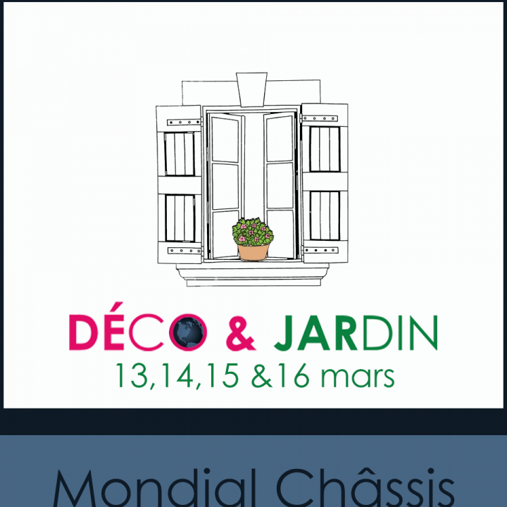 Mondial Châssis à Déco & Jardin 2020